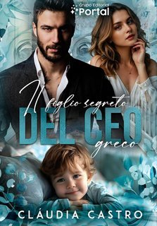 Cláudia Castro - Il Figlio Segreto del CEO Greco (2025)