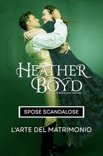 Heather Boyd - Spose Scandalose Vol. 4. L'arte del matrimonio (2025)