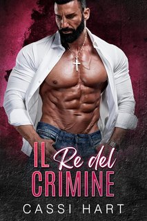Cassi Hart - I Veri Alfa Vol. 4. Il Re del Crimine (2025)