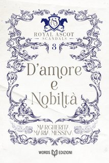 Margherita Maria Messina - Royal Ascot Scandals Vol. 3. D'amore e nobiltà (2025)