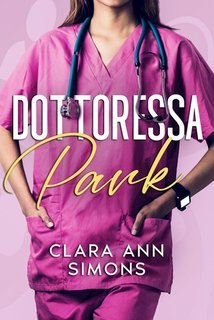 Clara Ann Simons - Ospedale Collins Memorial Vol. 1. Dottoressa Park (2025)