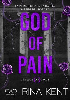 Rina Kent - Legacy of Gods Vol. 2.God of Pain (2025)