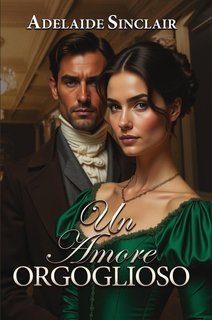 Adelaide Sinclair - Un Amore Orgoglioso (2025)