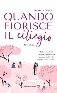 Isabella Vinci - Quando fiorisce il ciliegio (2025)