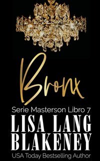 Lisa Lang Blakeney - Serie Masterson Vol. 7. Bronx. La Nuova Generazione Masterson (2025)