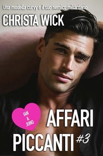 Christa Wick - Affari Piccanti Vol. 3. Ian & Juno (2025)