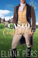 Eliana Piers - L’eredità Ashbourne Vol. 3. Il Casto e la Conturbante (2025)