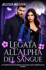 Alessia Musaya - Legata all’Alpha del Sangue (2025)