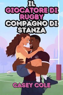 Casey Cole - IL Giocatore di rugby compagno di stanza (2025)