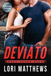 Lori Matthews - Coast Guard RECON Vol. 1. Deviato (2025)