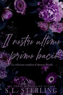 S.L. Sterling - Il nostro ultimo primo bacio (2025)
