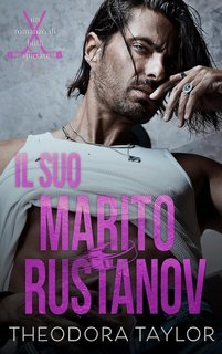 Theodora Taylor - Bulli Spietati Vol. 2. Il Suo Marito Rustanov (2025)