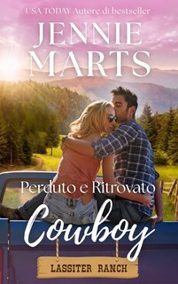 Jennie Marts - Ranch Lassiter Vol. 4. Cowboy Perduto e Ritrovato (2025)