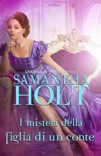 Samantha Holt - La Società Investigativa della Duchessa Vol. 5. I misteri della figlia di un conte (2025)
