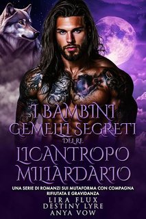 Lira FluxD, Destiny Lyre - I Re Alfa Proibiti Vol. 50. I Bambini Gemelli Segreti del Re Licantropo Miliardario (2025)