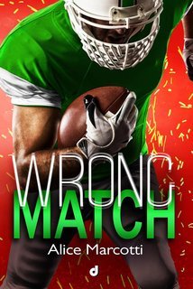 Alice Marcotti - Match Series Vol. 4. Wrong Match (2025)