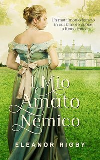 Eleanor Rigby - Pretendenti Poco Raccomandabili Vol. 1. Il Mio Amato Nemico (2025)