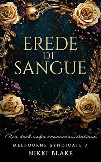 Nikki Blake - Melbourne Syndicate Vol. 3. Erede di Sangue (2025)