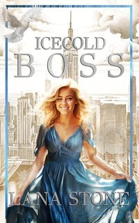 Lana Stone - I boss di New York Vol. 1.  Icecold Boss (2025)