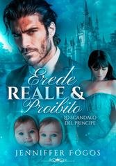 Jenniffer Fógos - Erede Reale & Proibito. Lo Scandalo del Principe (2025)