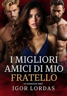 Igor Lordas - I Migliori Amici di mio Fratello (2025)