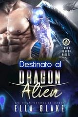 Ella Blake - Spose Dei Draghi Di Zarux Vol. 5. Destinato al Drago Alieno (2025)