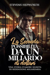 Stevens Hepworth - La seconda possibilità da un miliardo di dollari (2025)