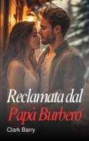 Clark Barry - Reclamata dal papà burbero (2025)