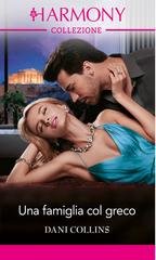 Dani Collins - Una famiglia col greco (2024)