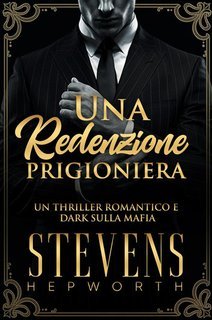 Stevens Hepworth - Una Redenzione Prigioniera (2025)