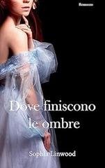 Sophia Linwood - Dove finiscono le ombre (2023)