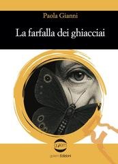 Paola Gianni - La farfalla dei ghiacciai (2025)