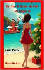 Laura Parise - Il regalo di Natale più bello sei sempre tu (2025)