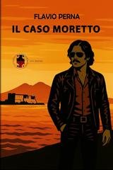 Flavio Perna - Il caso Moretto (2025)