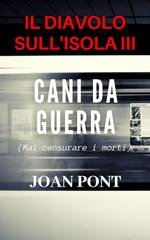 Joan Pont Galmés - Il Diavolo sull'isola Vol. 3. Cani da guerra (2025)