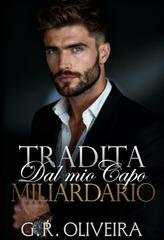 G.R. Oliveira - Tradita dal Mio Capo Miliardario (2025)