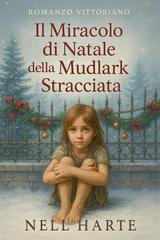 Nell Harte  - Il Miracolo di Natale della Mudlark Stracciata (2025)