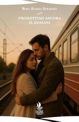 Rosa Elenia Stravato - Promettimi ancora il domani (2025)