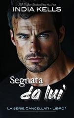 India Kells - La serie Cancellati Vol. 1. Segnata da lui (2025)