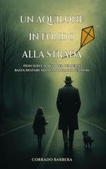 Corrado Barbera - Un Aquilone in fondo alla Strada (2025)