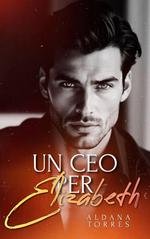 Aldana Torres - Un CEO per Elizabeth (2025)