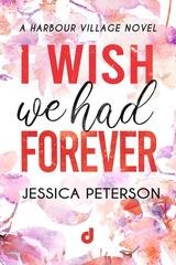 Jessica Peterson - I Wish we had forever (2025)