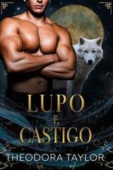 Theodora Taylor - Re Alfa Vol. 2. Lupo e castigo (2025)