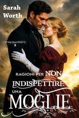 Sarah Worth - I dettami della vendetta Vol. 2. Ragioni per non indispettire una moglie (2025)