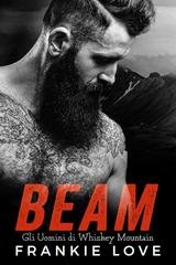 Frankie Love - Gli Uomini di Whiskey Mountain Vol. 3. Beam (2025)