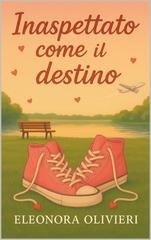 Eleonora Olivieri - I LOVE ELEONORA OLIVIERI Vol. 2. INASPETTATO COME IL DESTINO (2025)