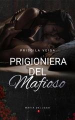 Priscila Veiga - Prigioniera del Mafioso (2025)