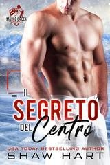 Shaw Hart - Maple Creek. Thunder Vol. 3. Il Segreto del Centro (2025)