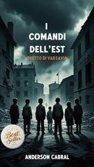 Anderson Cabral - I Komandos dell’Est (2025)