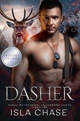 Isla Chase - Forze Mutaforma. Squadrone Santa Vol. 3. Dasher (2025)